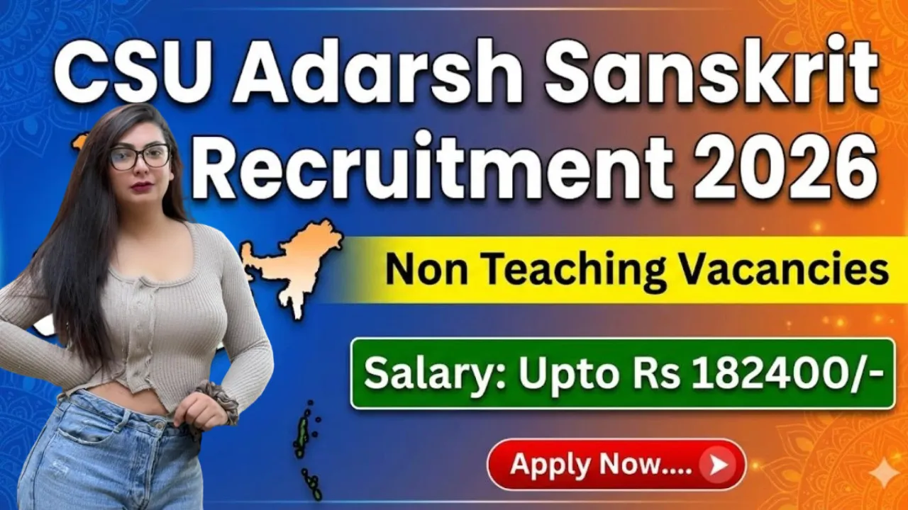 CSU Non Teaching Recruitment 2026 Notification, Last Date, Apply Online, Official Website, Pdf & More.