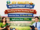 KV Naleti Recruitment 2026 for Teaching & Non Teaching Staff