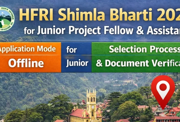 HFRI Shimla Bharti 2026 for Junior Project Fellow & Assistant