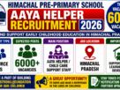 Himachal Pre-Primary School Aaya Helper Recruitment 2026 for 6000 Vacancies